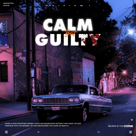 CALM but GUILTY | Boomplay Music