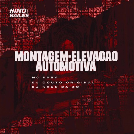 Montagem-Elevação Automotiva ft. DJ Couto Original & DJ Kaue da ZO | Boomplay Music