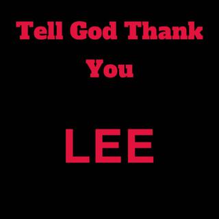 Tell God Thank You