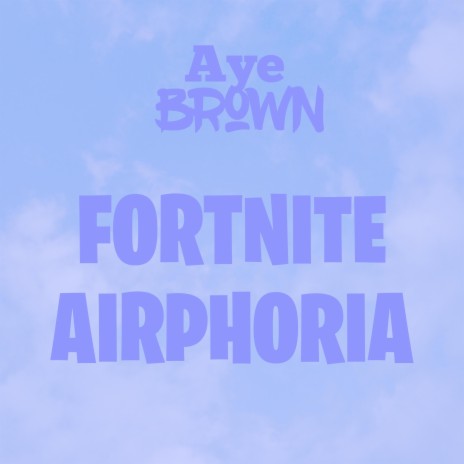 Fortnite Airphoria | Boomplay Music