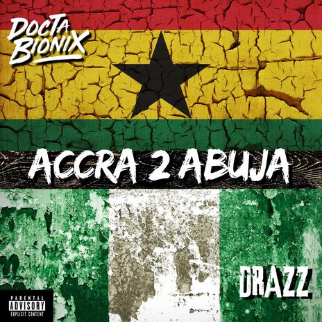 Accra 2 Abuja ft. Drazz