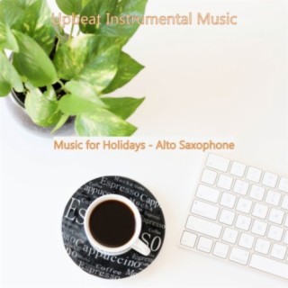 Music for Holidays - Alto Saxophone