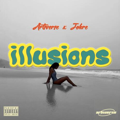 illusions ft. Jokre | Boomplay Music