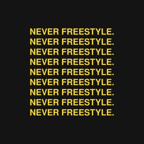 Never Freestyle | Boomplay Music