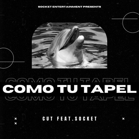 Como tu tapel ft. Socket | Boomplay Music