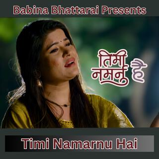 Timi Namarnu Hai lyrics | Boomplay Music