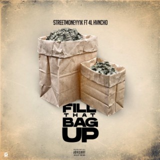 Fill That Bag Up (Morray Diss) (Radio Edit) ft. 4L Hvncho lyrics | Boomplay Music