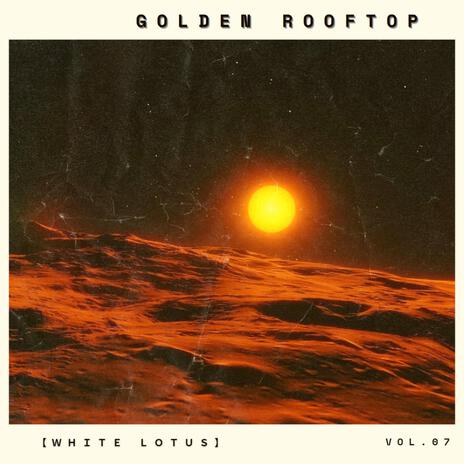 Golden Rooftop | Boomplay Music