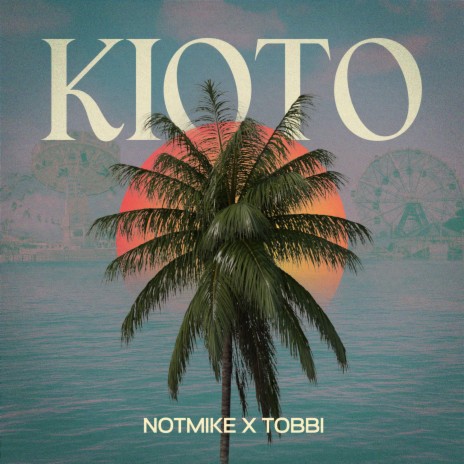 KIOTO ft. NotMike | Boomplay Music