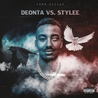 Deonta Vs. Stylee