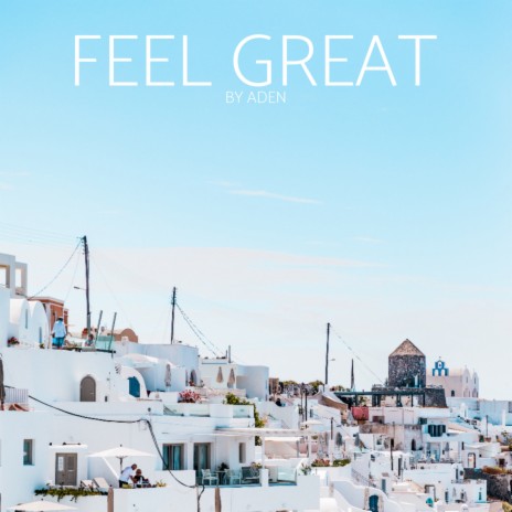 Feel Great | Boomplay Music