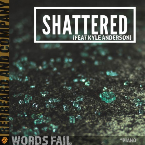 Shattered (Piano) ft. Kyle Anderson | Boomplay Music