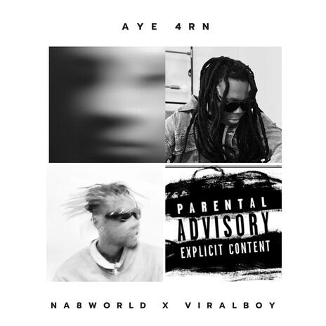 Aye 4rn ft. Viralboy