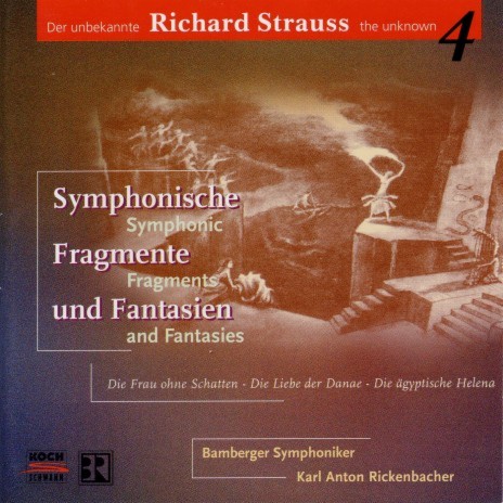 R. Strauss: Die Liebe der Danae - Symphonisches Fragment ft. Karl Anton Rickenbacher | Boomplay Music