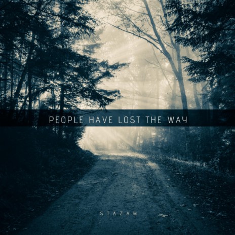 People Have Lost the Way | Boomplay Music