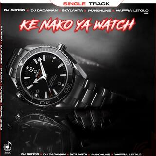 Ke Nako Ya Watch