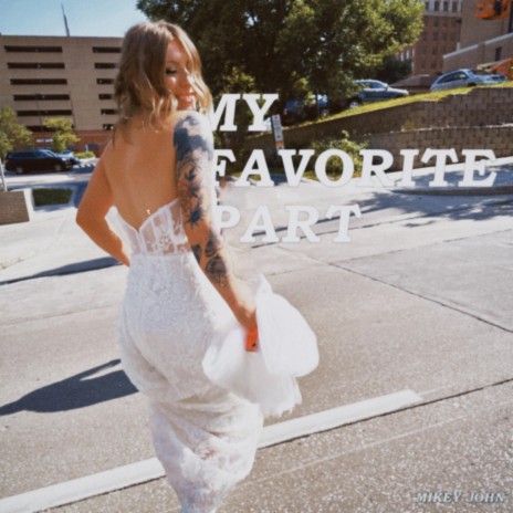 My Favorite Part | Boomplay Music