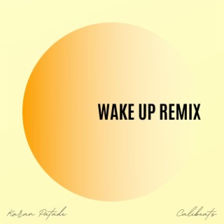 Wake Up (Calibeats Remix)