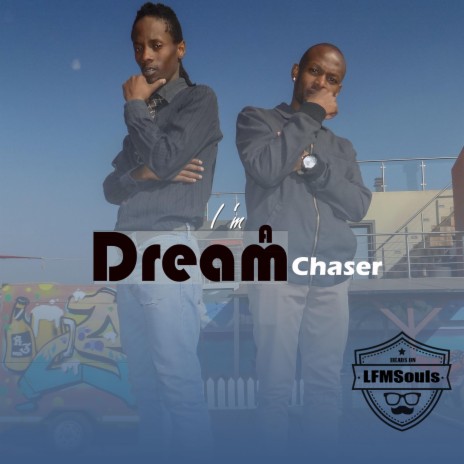 I'm A Dream Chaser | Boomplay Music