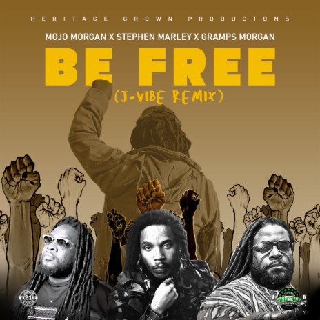 Be Free (J- Vibe Remix) (J- Vibe Remix) ft. Stephen Marley & Gramps Morgan | Boomplay Music