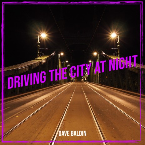 Driving the City at Night | Boomplay Music