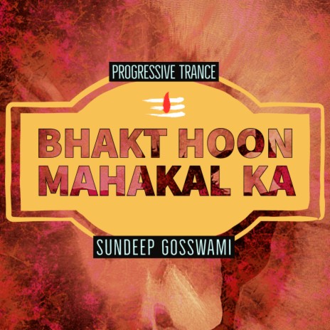 Bhakt Hoon Mahakal Ka (Progressive Trance) | Boomplay Music