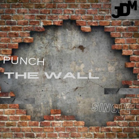 Punch The Wall | Boomplay Music