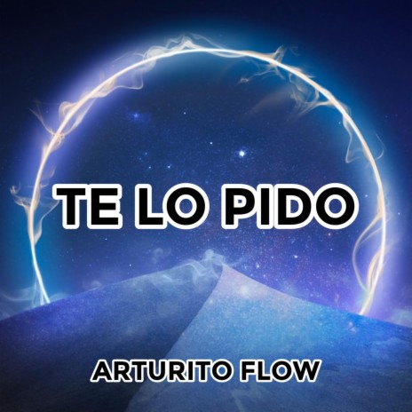 Te Lo Pido | Boomplay Music