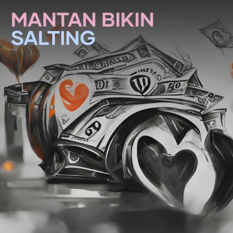 Mantan Bikin Salting ft. Making Rap | Boomplay Music