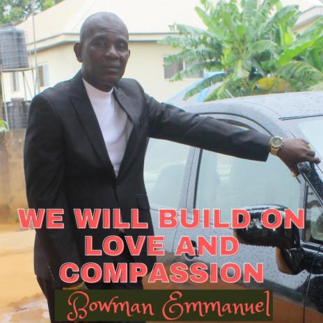 We Will Build on Love and Compassion | Boomplay Music