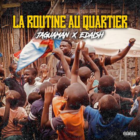 La routine au quartier ft. Edaish | Boomplay Music