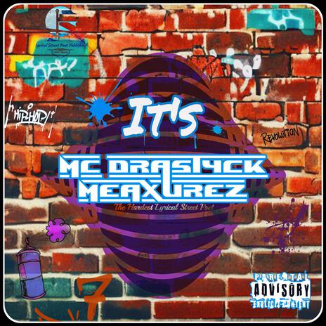 It's MC Drastyck Meaxurez | Boomplay Music