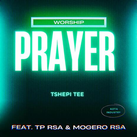 Prayer ft. T.P RSA & Mogero RSA | Boomplay Music