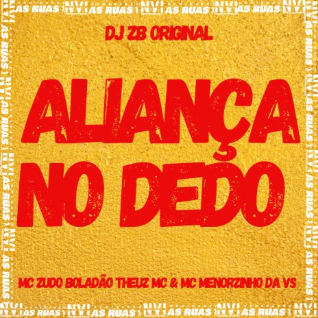 Aliança no Dedo ft. THEUZ MC & MC MENORZINHO DA VS | Boomplay Music