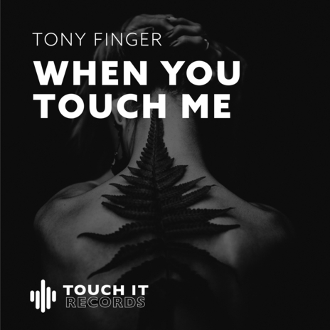 When you touch me | Boomplay Music