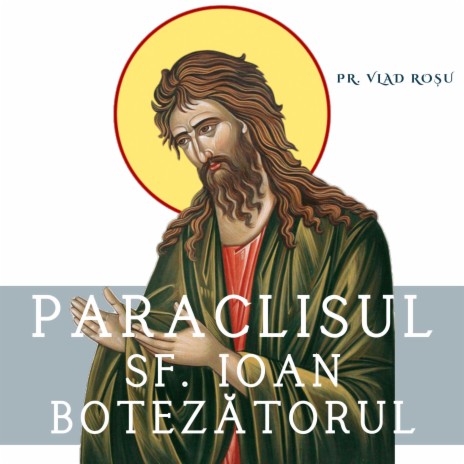 Paraclisul Sf. Ioan Botezatorul | Boomplay Music