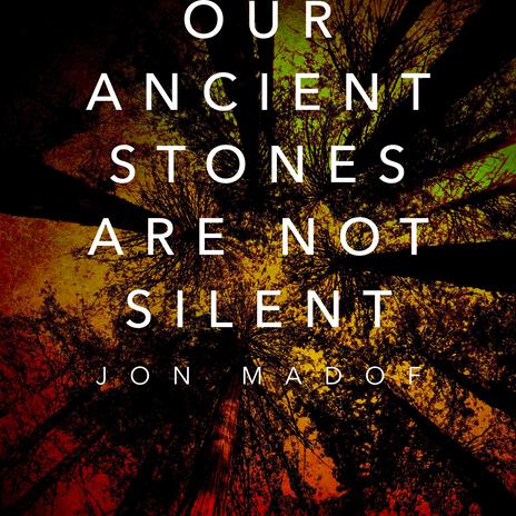 Our Ancient Stones Are Not Silent | Boomplay Music