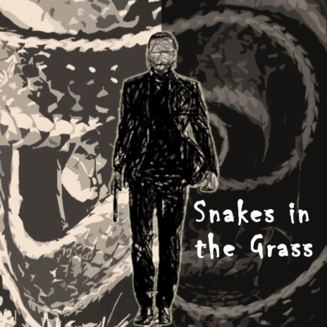 Snakes in the grass | Boomplay Music