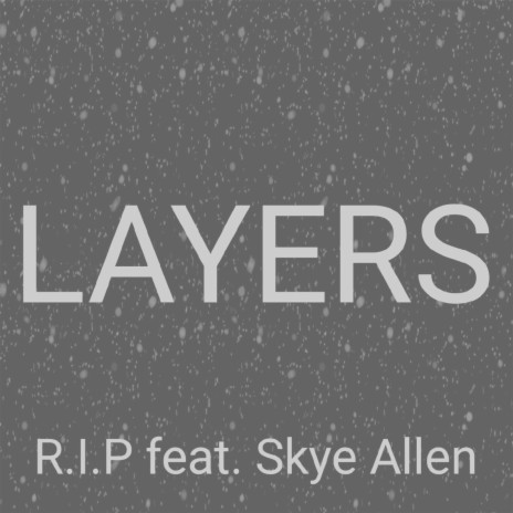 Layers ft. Skye Allen | Boomplay Music