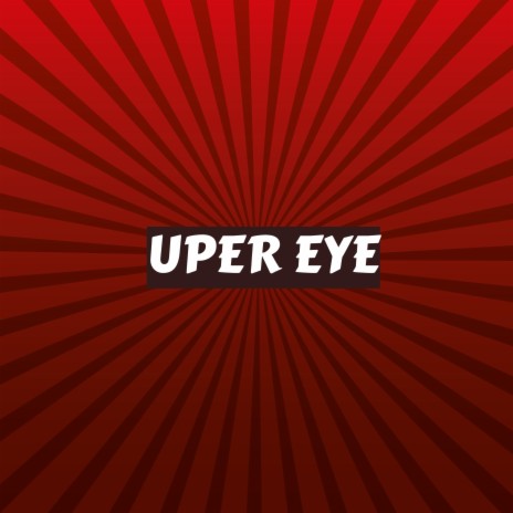 Uper Eye | Boomplay Music