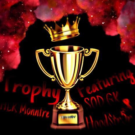 Trophy ft. Hoodst5r & SOD GK | Boomplay Music