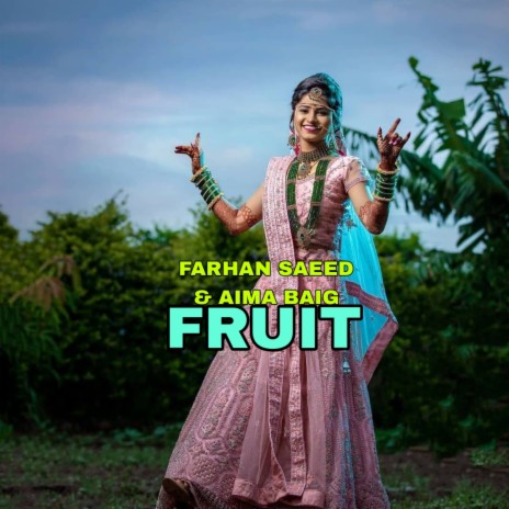 Fruit ft. Aima Baig | Boomplay Music