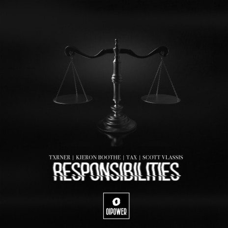 Responsibilities ft. Txrner, Kieron Boothe, Scott Vlassis & Tax | Boomplay Music
