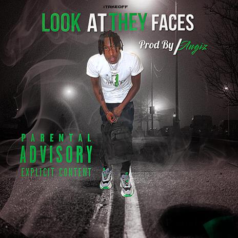 Look At They Faces | Boomplay Music