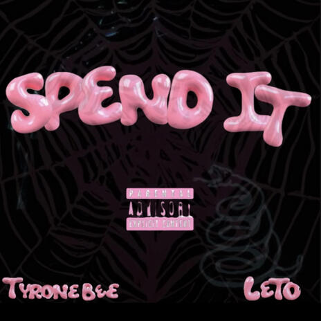 Spend it ft. Tyrone Bee | Boomplay Music