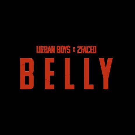 BELLY ft. 2FACED | Boomplay Music