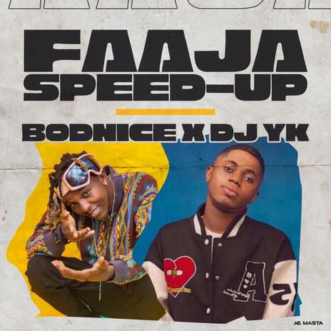 Faaja speed up ft. Dj yk mule | Boomplay Music