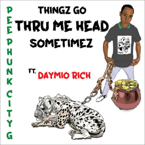 tHINGZ gO tHRU mE hEAD (sOMETIMEZ) ft. Daymio Rich | Boomplay Music