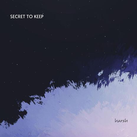 Secret To Keep | Boomplay Music