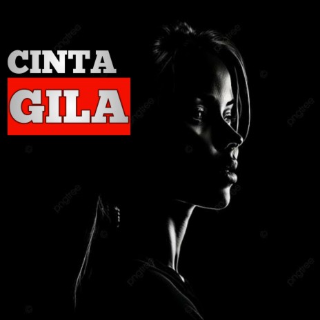 Cinta Gila | Boomplay Music